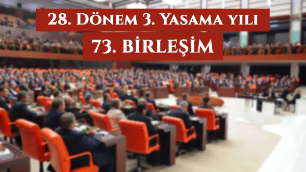 73. BİRLEŞİM - 8 Nisan 2025